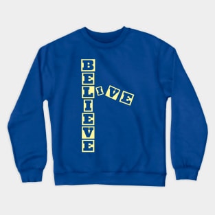 Believe Crewneck Sweatshirt